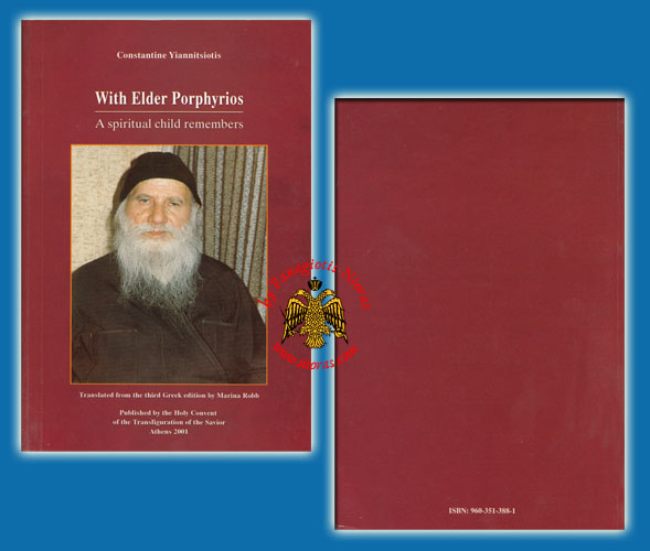 With Elder Porphyrios: A Spiritual Child Remembers By Constantine Yiannitsiotis