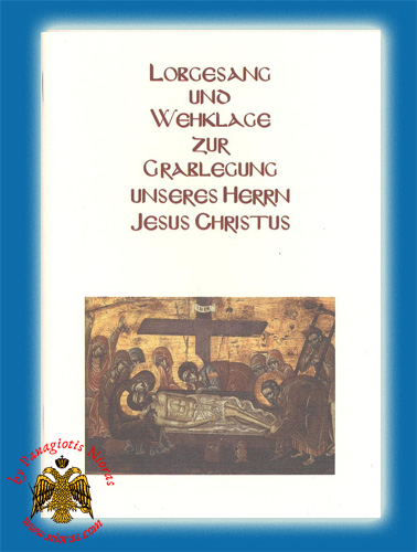 Lobgesang und Wehklage zur Grablegung unseres Herrn Jesus Christus στα Γερμανικά