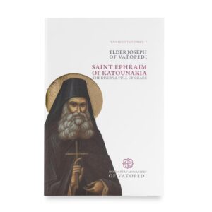 Saint Ephraim of Katounakia - The Disciple Full of Grace - Orthodox English Book